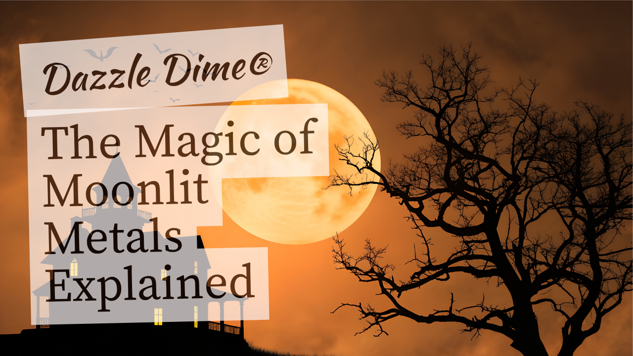 💫 The Magic of Moonlit Metals: Silver, Gold, and Their Celestial Meanings | Dazzle Dime®